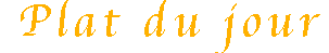 Plat du Jour